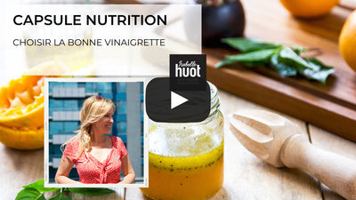 CHOISIR LA BONNE VINAIGRETTE